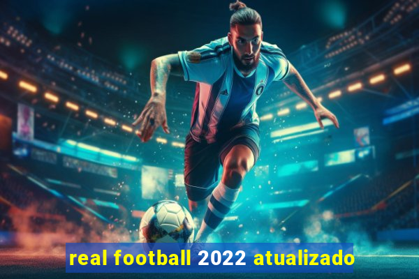 real football 2022 atualizado